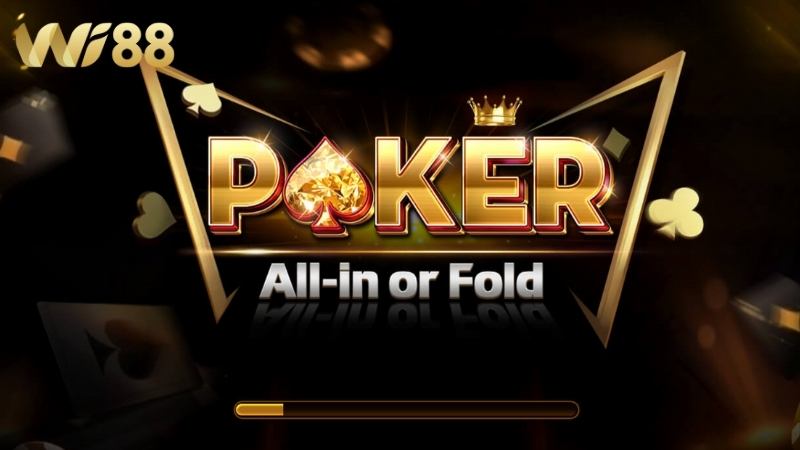 WI88 Game đánh bài Poker đòi hỏi người chơi phải sở hữu kỹ năng